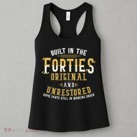 Built In The Forties Original Unrestored 70th Birthday Funny Women's Tank Top thumb 3