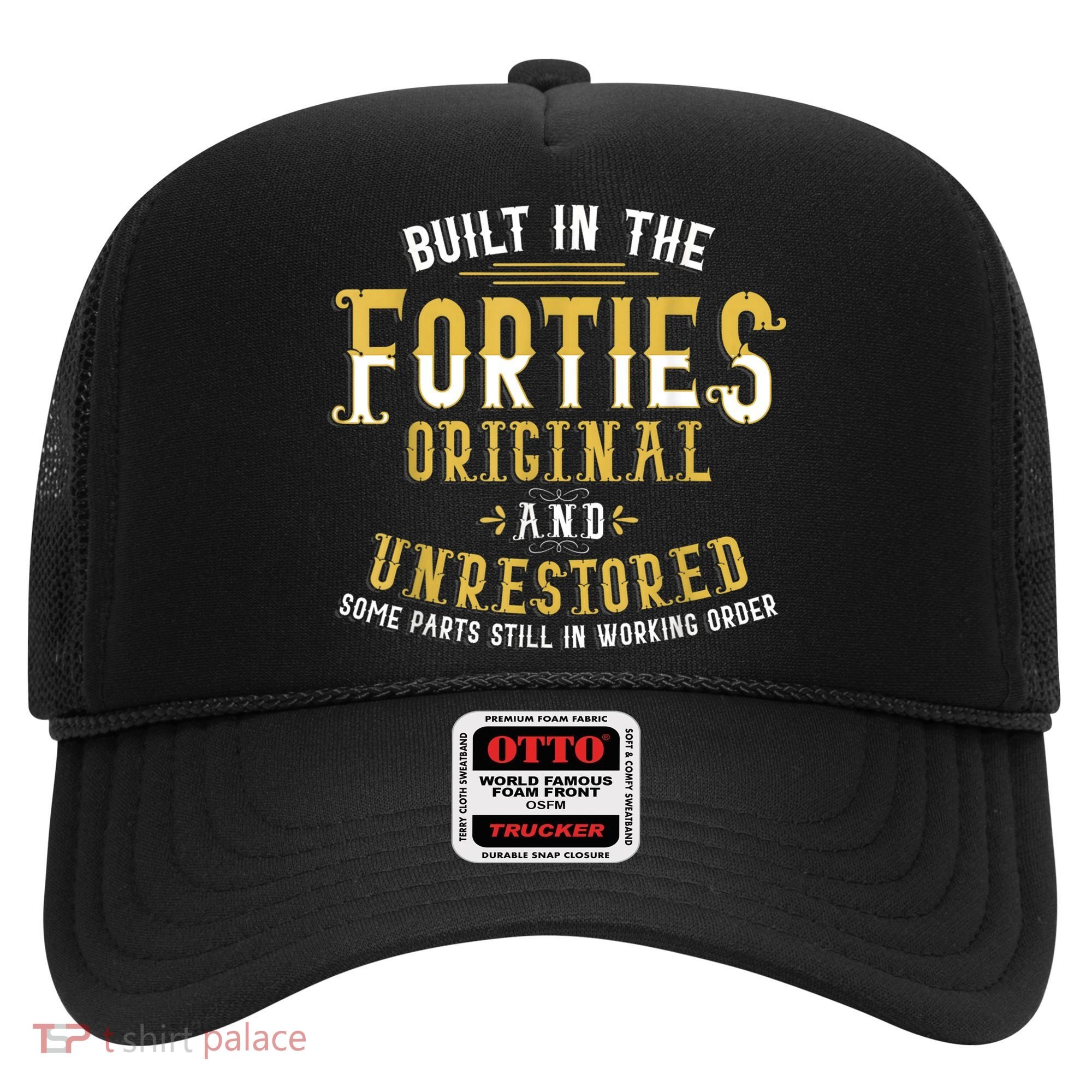 Built In The Forties Original Unrestored 70th Birthday Funny Hat