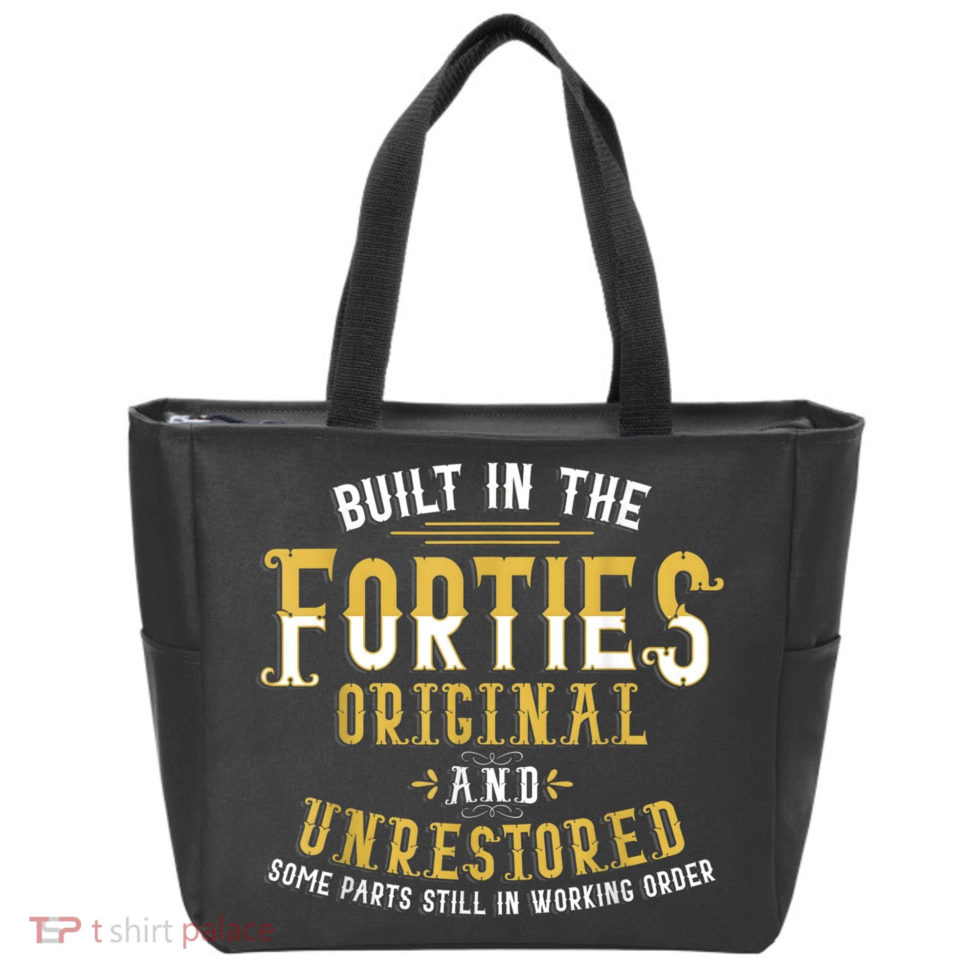 Built In The Forties Original Unrestored 70th Birthday Funny Tote Bag