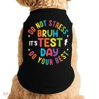 Bruh Its Test Day Rock The Test Teacher Student Testing Day Doggie Tank thumb 0