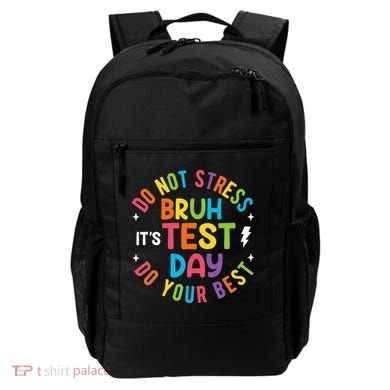 Bruh Its Test Day Rock The Test Teacher Student Testing Day Backpack