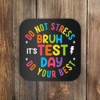 Bruh Its Test Day Rock The Test Teacher Student Testing Day Coaster thumb 0