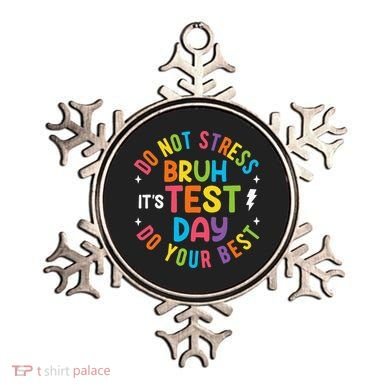 Bruh Its Test Day Rock The Test Teacher Student Testing Day Ornament