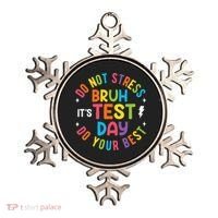 Bruh Its Test Day Rock The Test Teacher Student Testing Day Ornament thumb 0