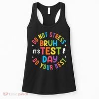 Bruh Its Test Day Rock The Test Teacher Student Testing Day Women's Tank Top thumb 0