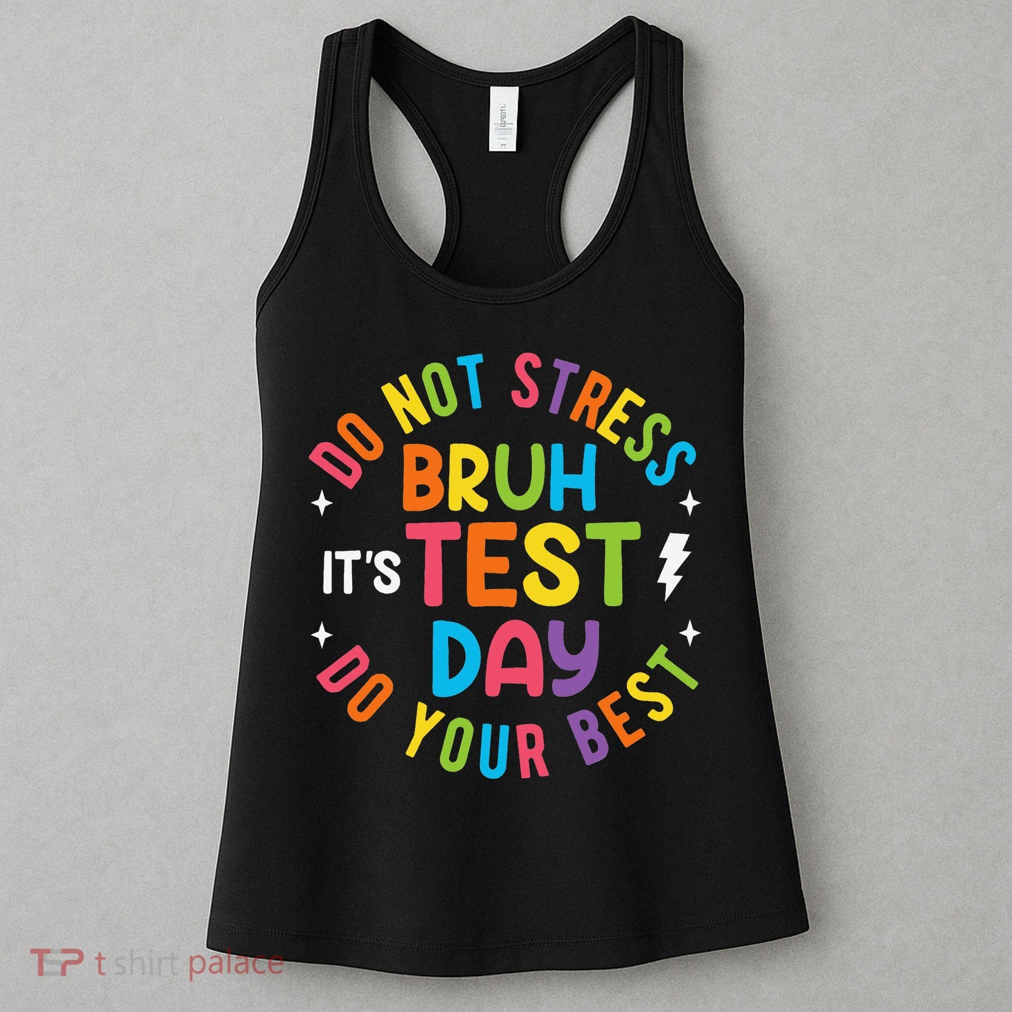 Bruh Its Test Day Rock The Test Teacher Student Testing Day Women's Tank Top