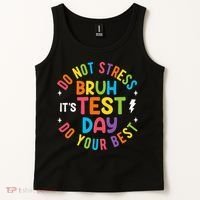 Bruh Its Test Day Rock The Test Teacher Student Testing Day Tank Top thumb 2