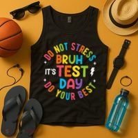Bruh Its Test Day Rock The Test Teacher Student Testing Day Tank Top thumb 4
