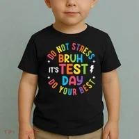 Bruh Its Test Day Rock The Test Teacher Student Testing Day Toddler T-Shirt thumb 2