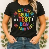 Bruh Its Test Day Rock The Test Teacher Student Testing Day Women's T-Shirt thumb 2