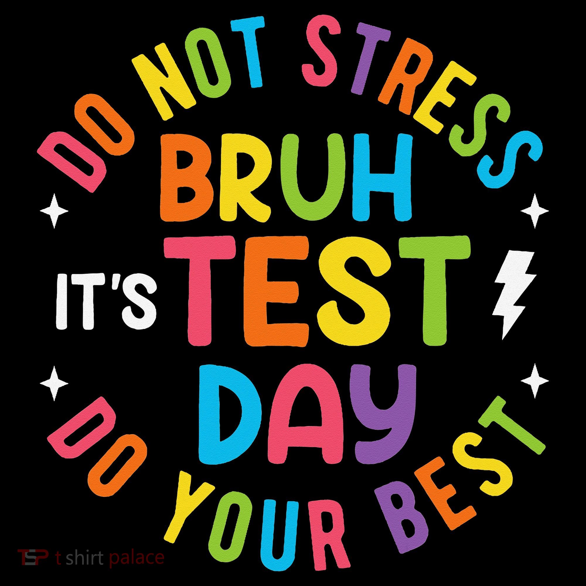 Bruh Its Test Day Rock The Test Teacher Student Testing Day Women's T-Shirt