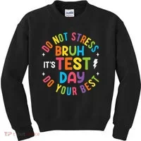 Bruh Its Test Day Rock The Test Teacher Student Testing Day Kids Sweatshirt thumb 0