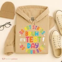 Bruh Its Test Day Rock The Test Teacher Student Testing Day Hoodie thumb 4