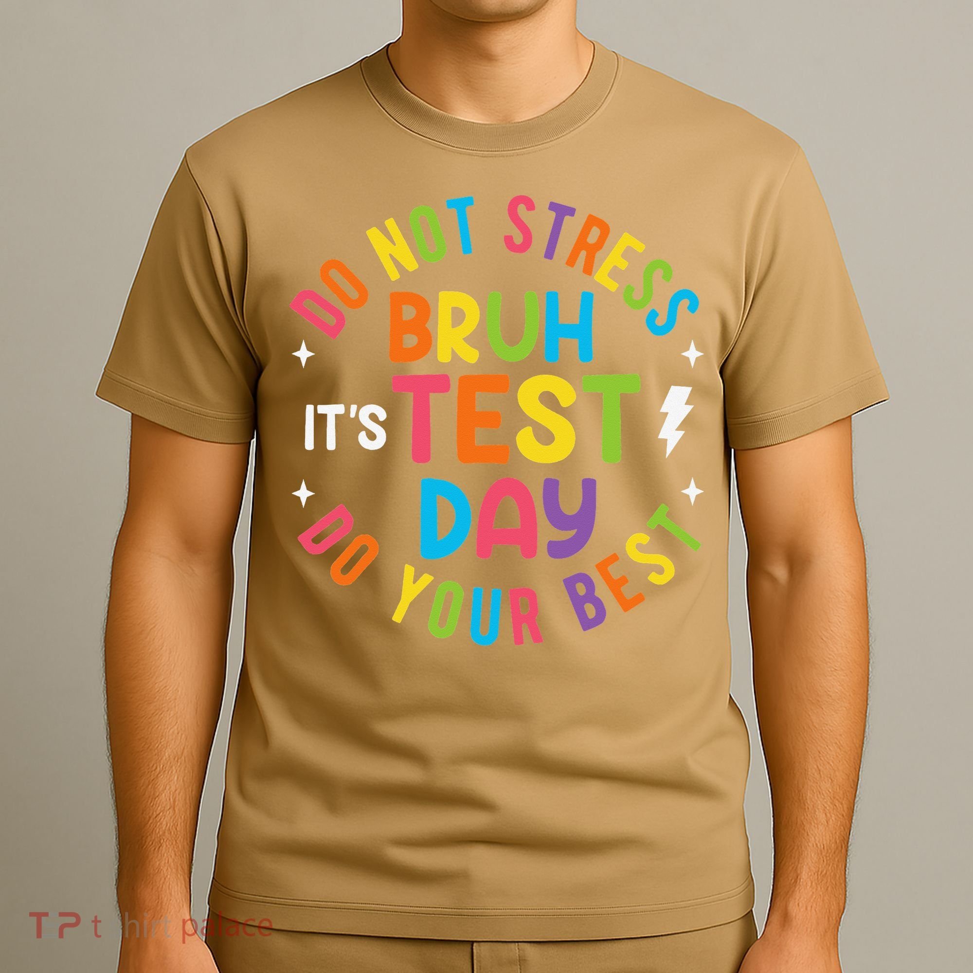 Bruh Its Test Day Rock The Test Teacher Student Testing Day T-Shirt