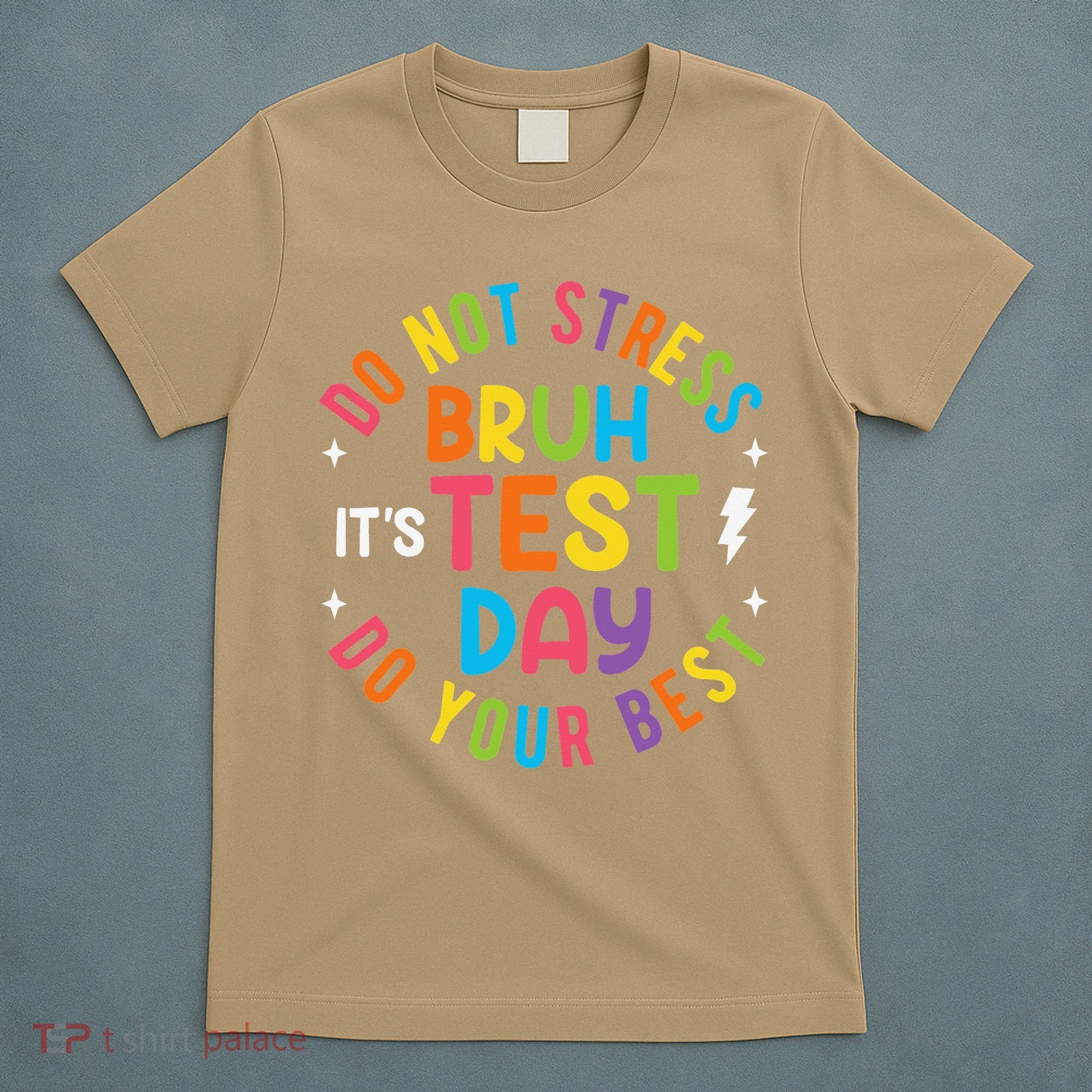 Bruh Its Test Day Rock The Test Teacher Student Testing Day T-Shirt
