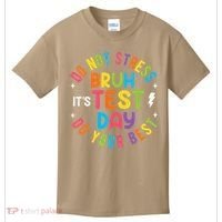 Bruh Its Test Day Rock The Test Teacher Student Testing Day Kids T-Shirt thumb 0