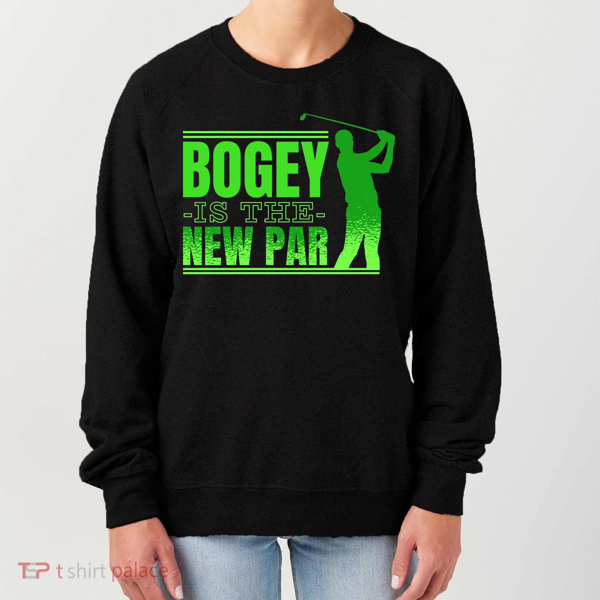 Bogey Is The New Par Funny Golfer Golf Golfing Women's Sweatshirt