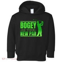 Bogey Is The New Par Funny Golfer Golf Golfing Toddler Hoodie thumb 0