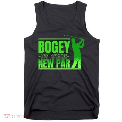Bogey Is The New Par Funny Golfer Golf Golfing Tank Top