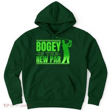 Bogey Is The New Par Funny Golfer Golf Golfing Hoodie