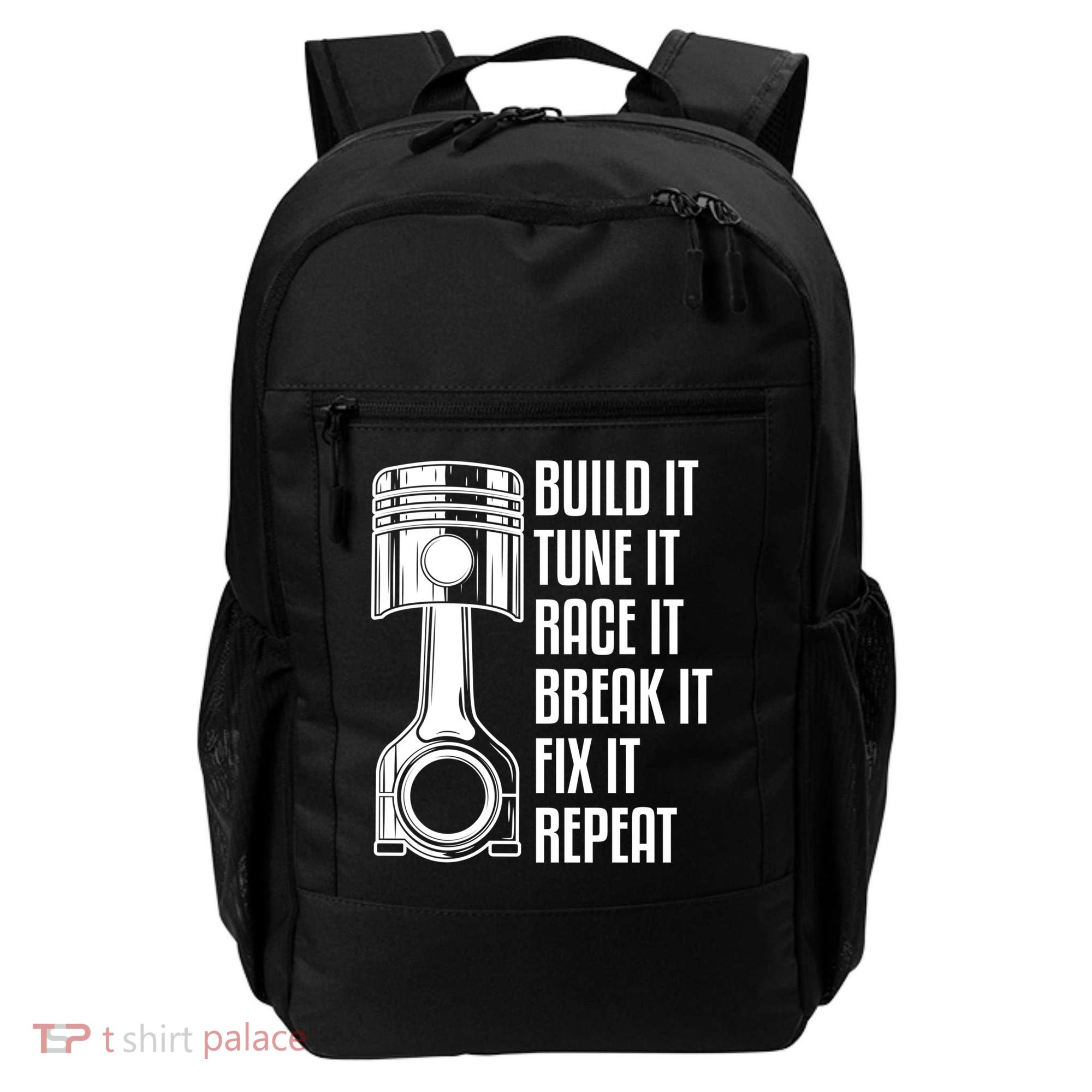 Build It Tune It Race It Break It Fix It Repeat Mechanic Gift Backpack