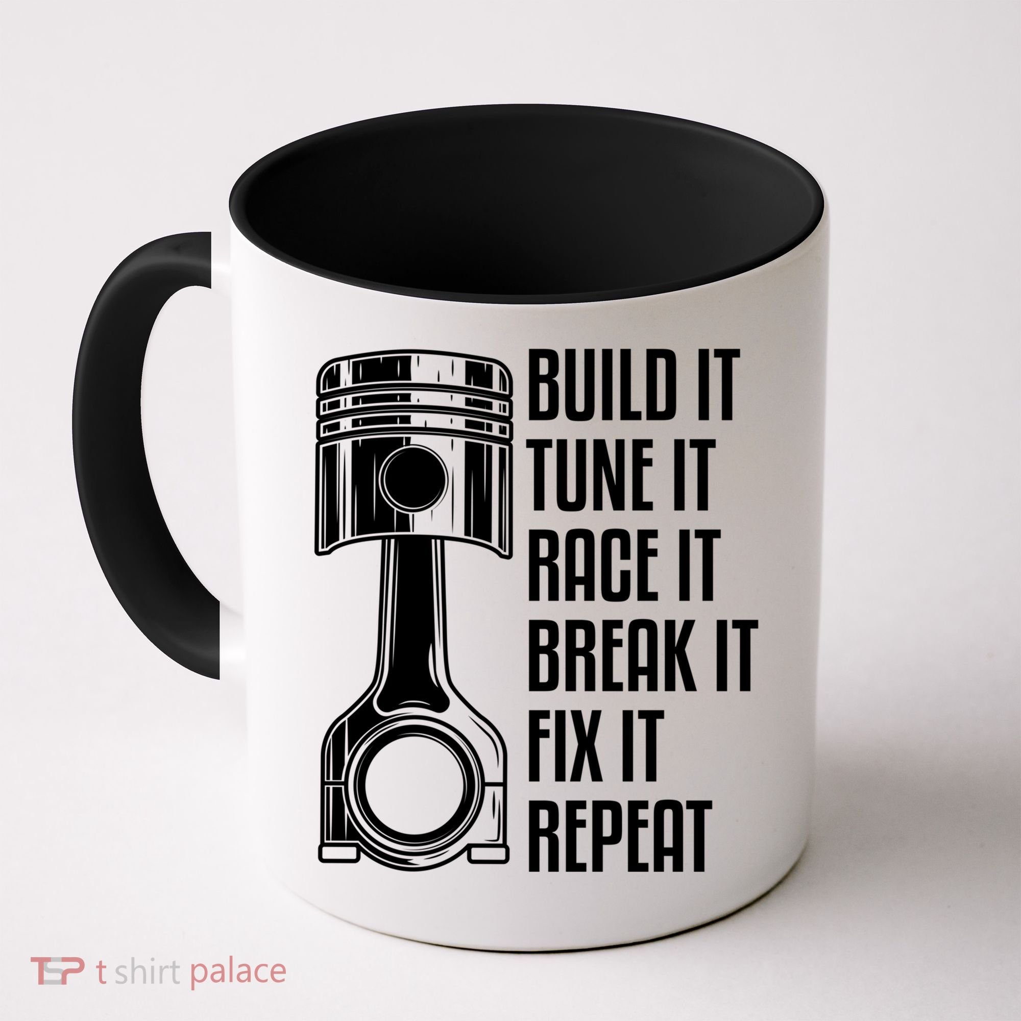 Build It Tune It Race It Break It Fix It Repeat Mechanic Gift Coffee Mug