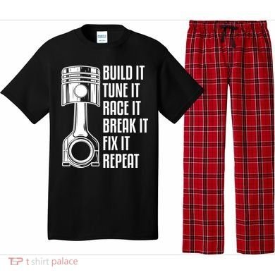 Build It Tune It Race It Break It Fix It Repeat Mechanic Gift Pajama Set