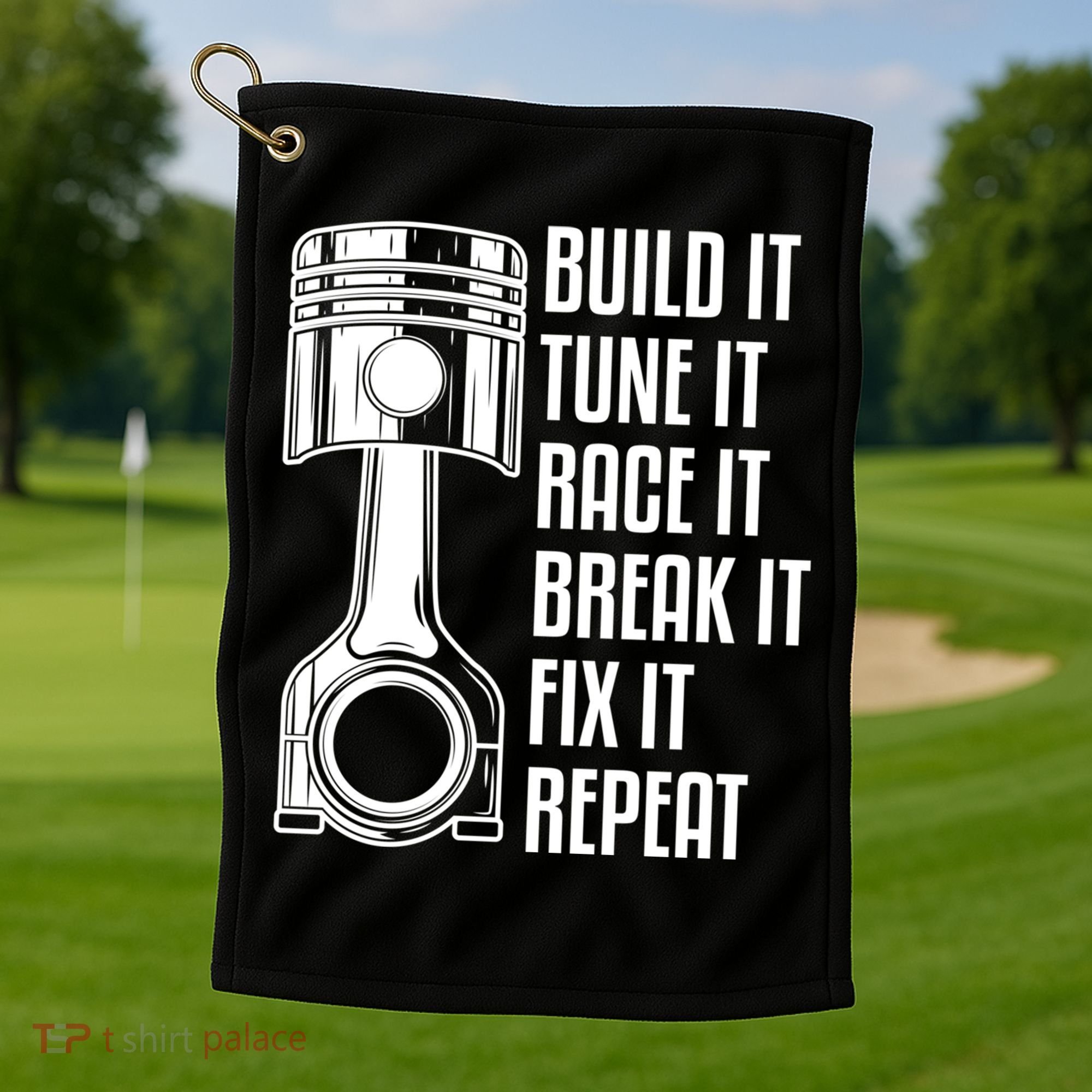 Build It Tune It Race It Break It Fix It Repeat Mechanic Gift Golf Towel