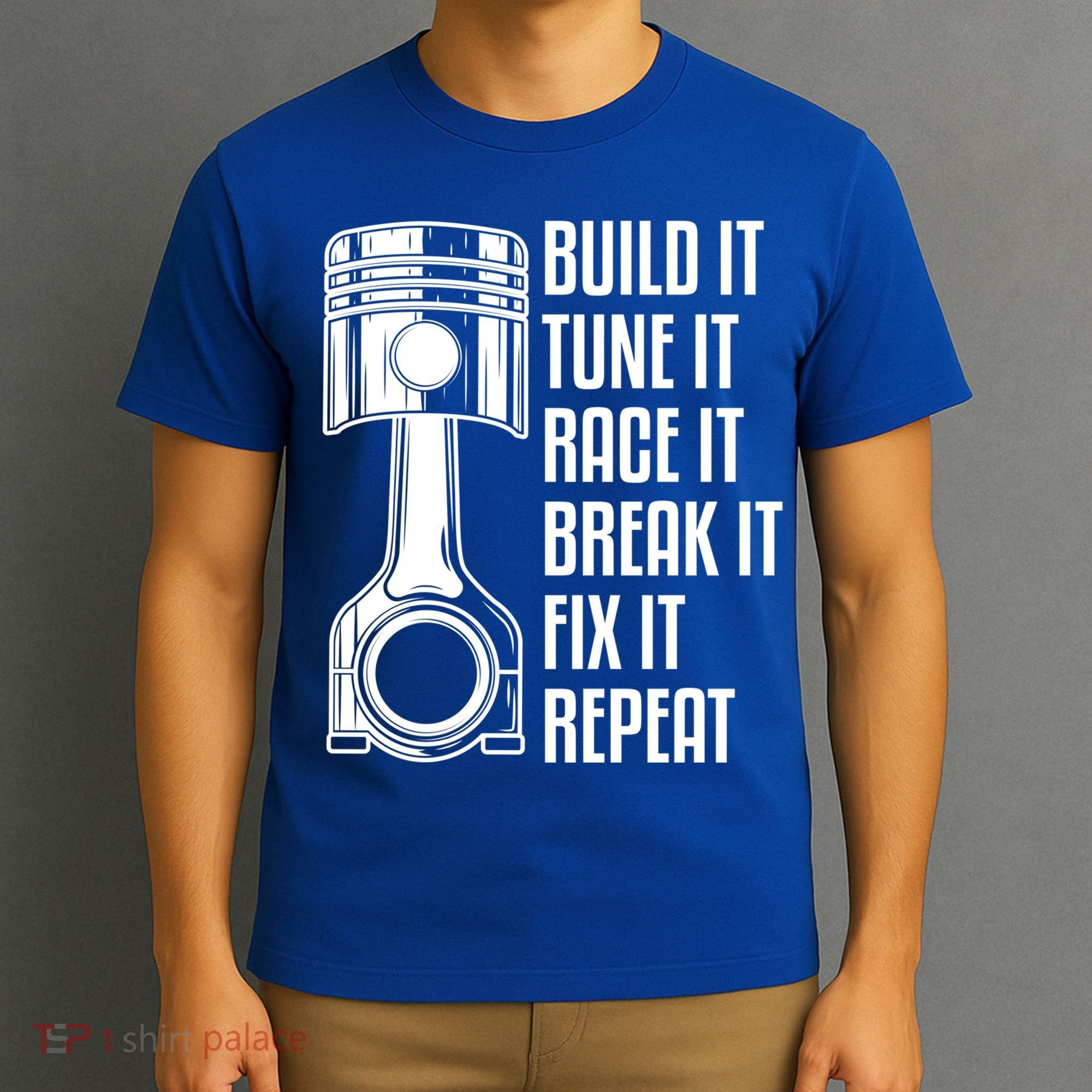 Build It Tune It Race It Break It Fix It Repeat Mechanic Gift T-Shirt