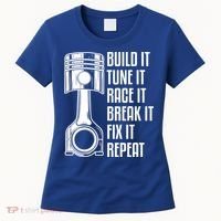 Build It Tune It Race It Break It Fix It Repeat Mechanic Gift Women's T-Shirt thumb 0