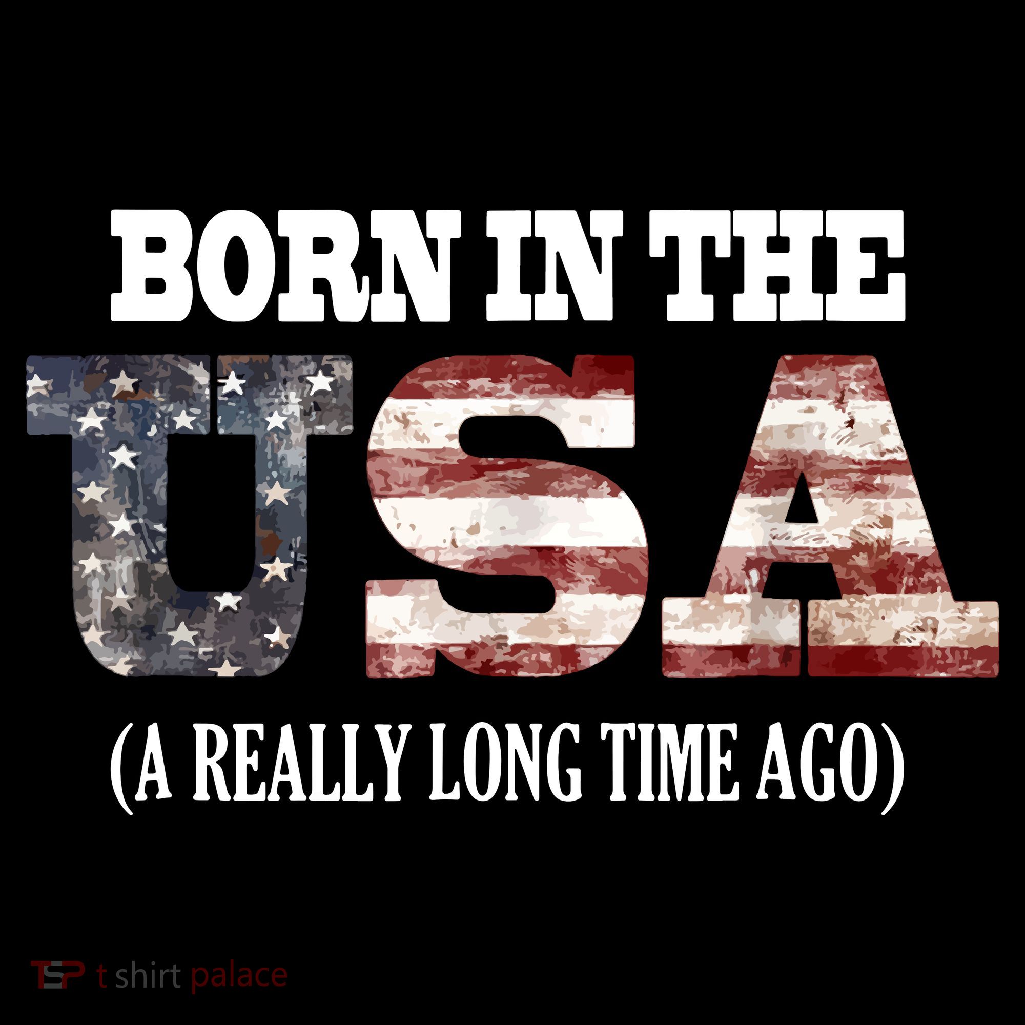 Born In The USA A Really Long Time Ago Funny Birthday Women's Hoodie