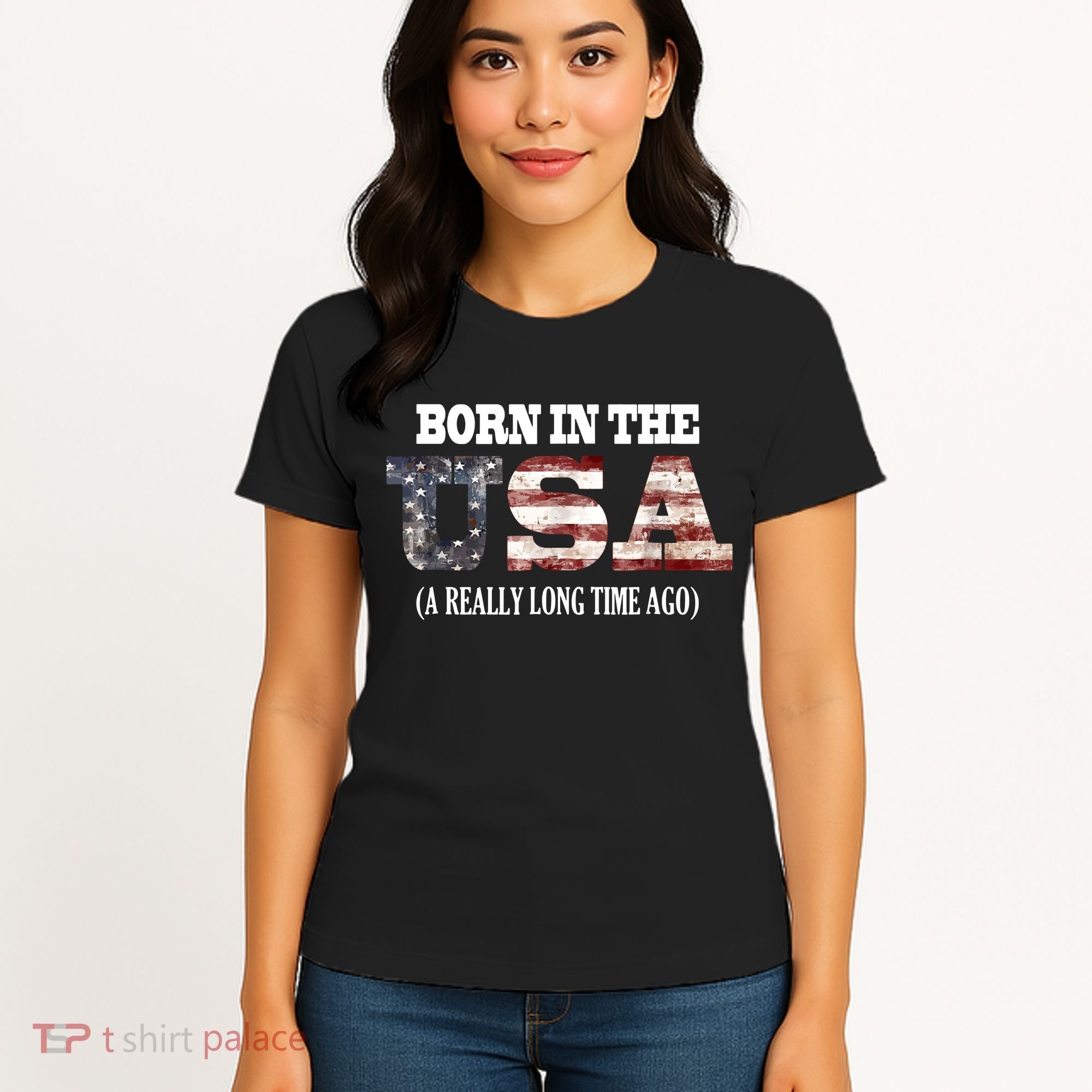 Born In The USA A Really Long Time Ago Funny Birthday Women's T-Shirt