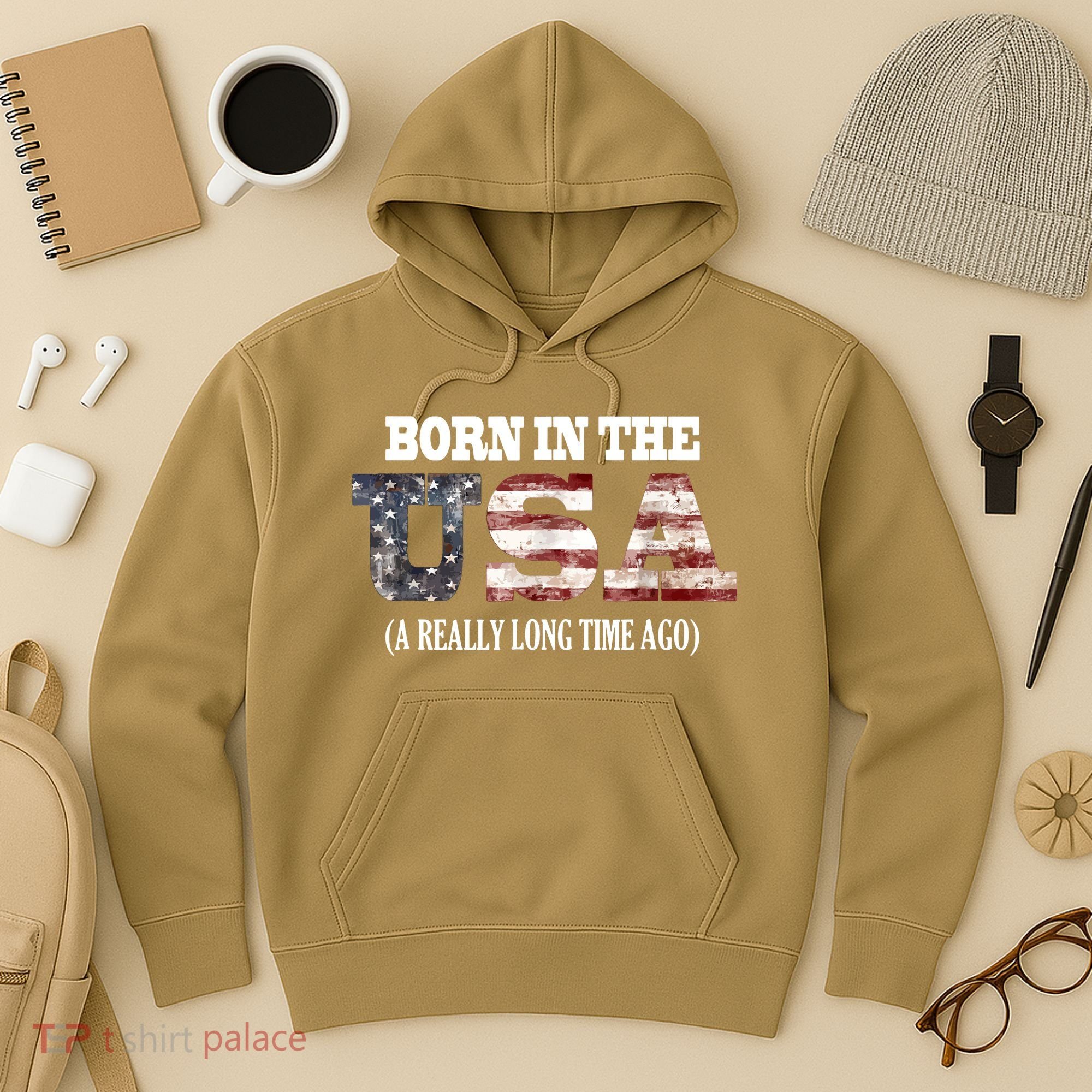 Born In The USA A Really Long Time Ago Funny Birthday Hoodie