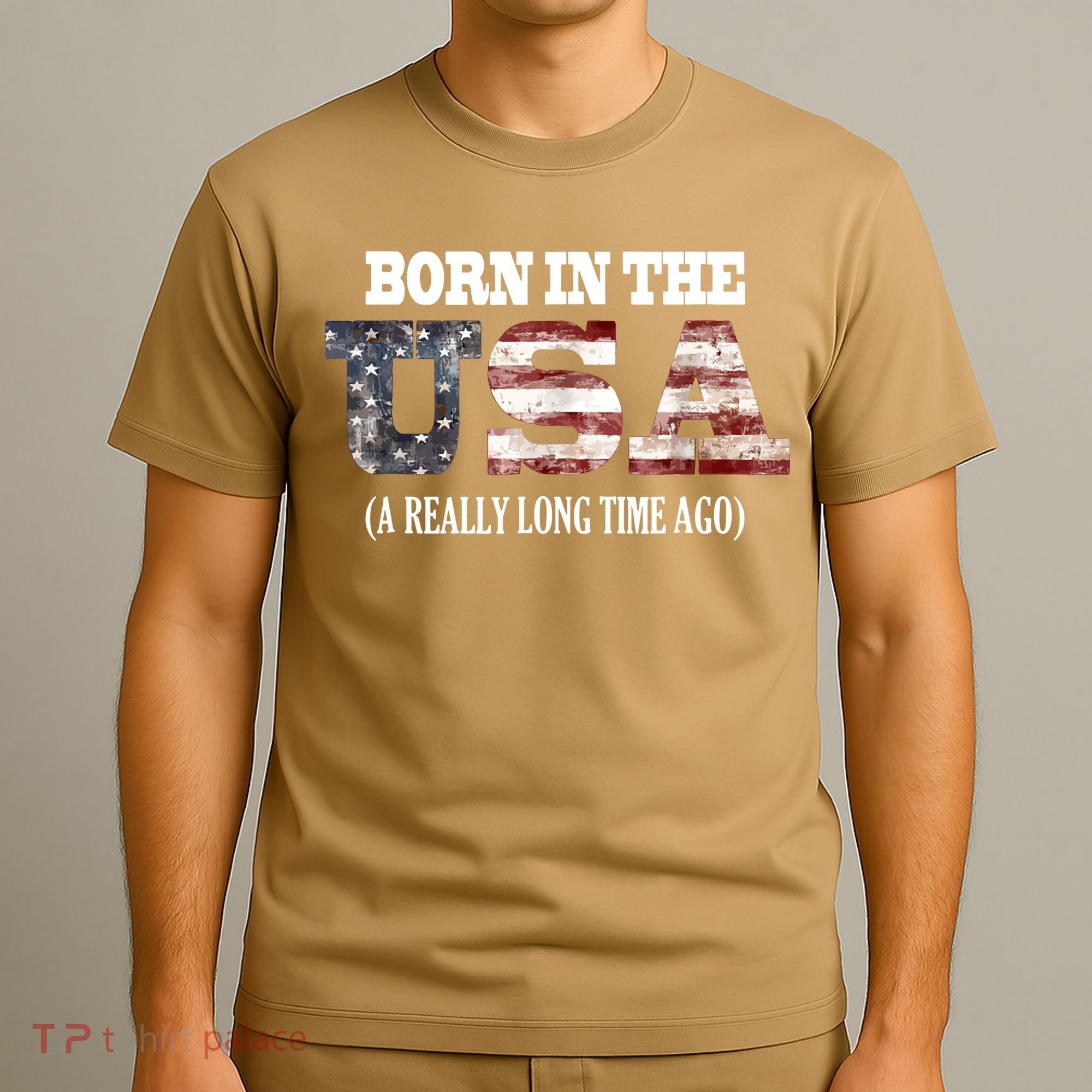 Born In The USA A Really Long Time Ago Funny Birthday T-Shirt