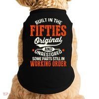 Built In The Fifties Original And Unrestored Funny Birthday Doggie Tank thumb 0