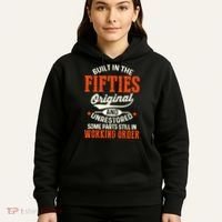 Built In The Fifties Original And Unrestored Funny Birthday Hoodie thumb 5