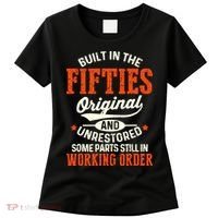 Built In The Fifties Original And Unrestored Funny Birthday Women's T-Shirt thumb 0