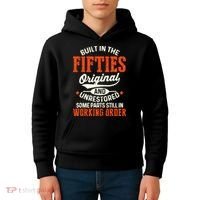 Built In The Fifties Original And Unrestored Funny Birthday Kids Hoodie thumb 4
