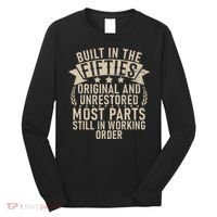 Built In The Fifties Original And Unrestored Retired Old Man Long Sleeve Shirt thumb 0