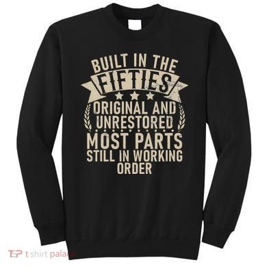 Built In The Fifties Original And Unrestored Retired Old Man Sweatshirt