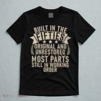 Built In The Fifties Original And Unrestored Retired Old Man T-Shirt thumb 5