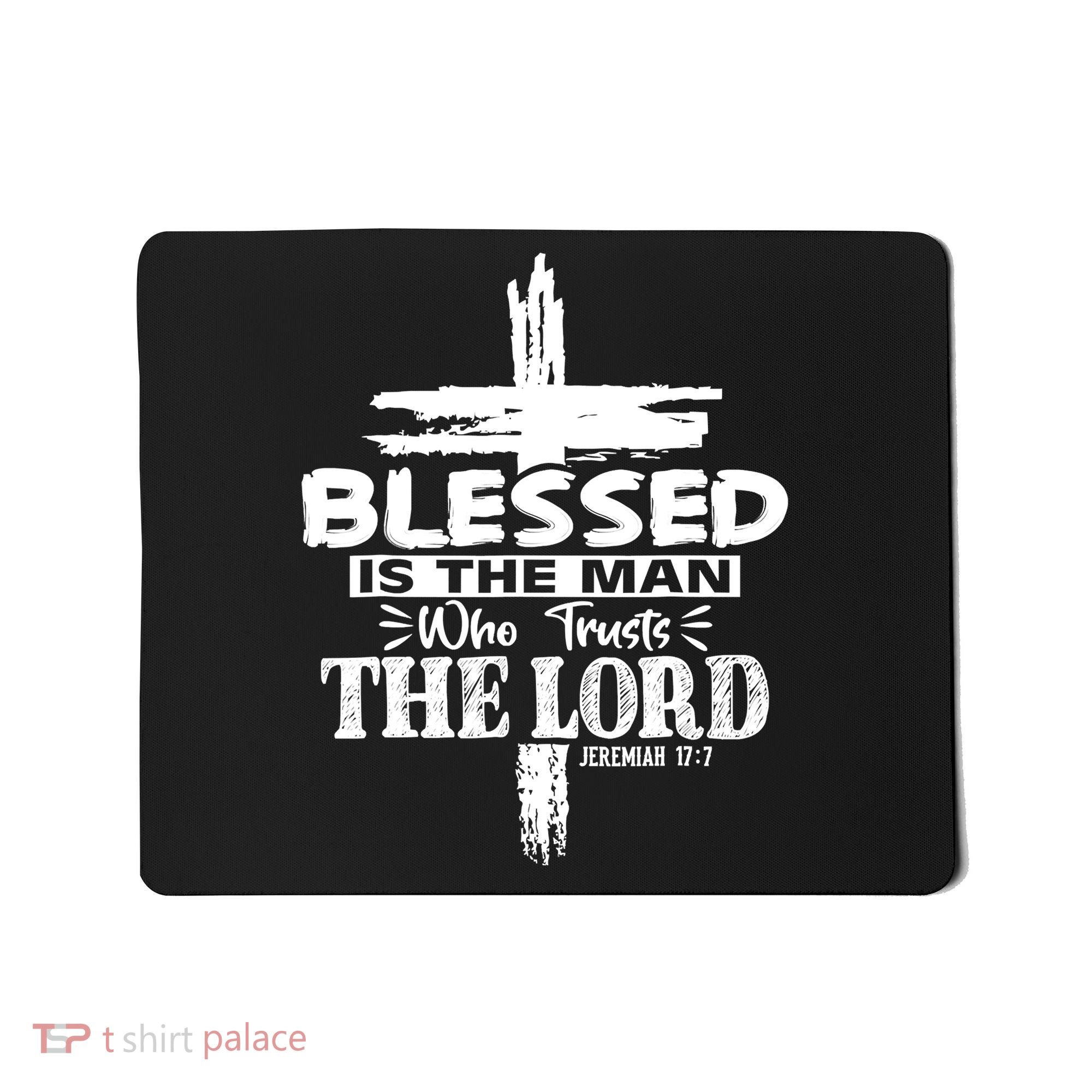 Blessed Is The Man Who Trusts The Lord Funny Christian Bible Mousepad
