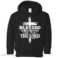 Blessed Is The Man Who Trusts The Lord Funny Christian Bible Toddler Hoodie thumb 0