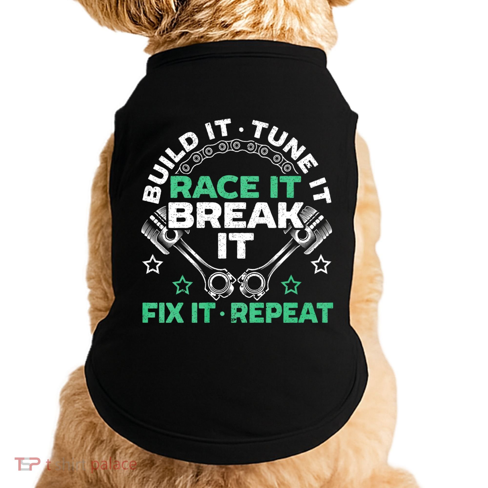 Build It Tune It Race It Break It Fix It Repeat Motorsport Doggie Tank