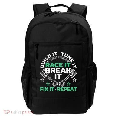 Build It Tune It Race It Break It Fix It Repeat Motorsport Backpack