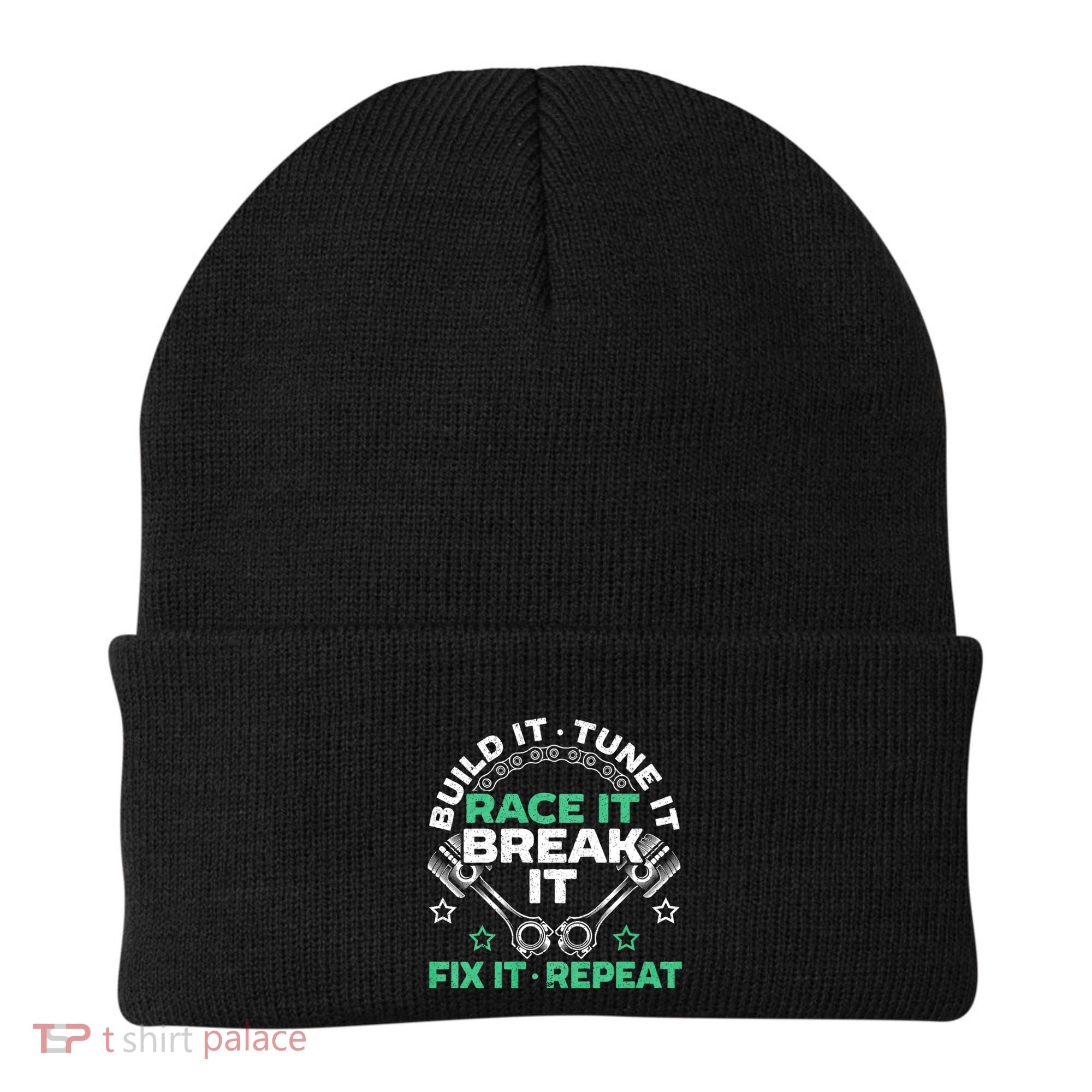 Build It Tune It Race It Break It Fix It Repeat Motorsport Beanie