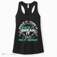 Build It Tune It Race It Break It Fix It Repeat Motorsport Women's Tank Top thumb 0