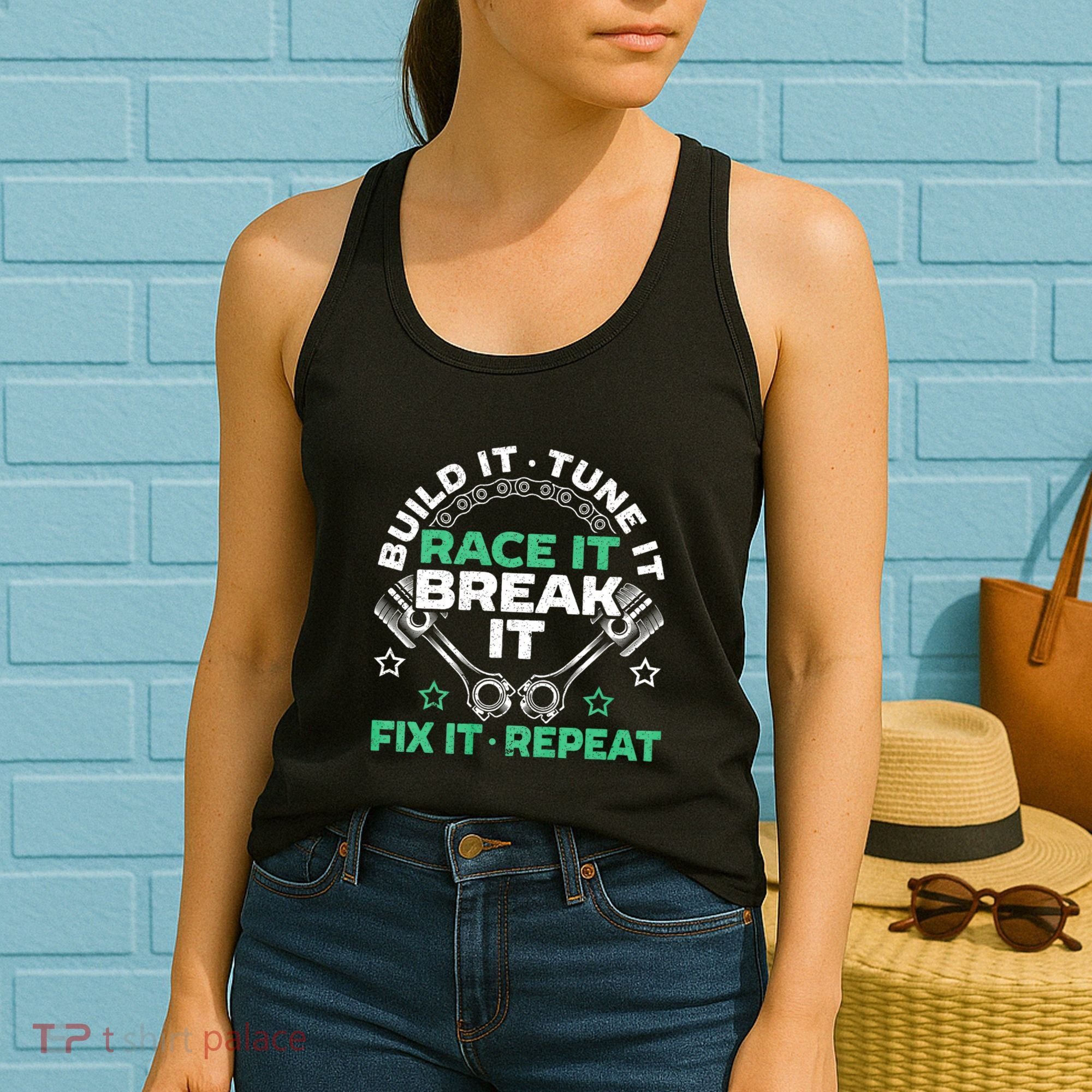 Build It Tune It Race It Break It Fix It Repeat Motorsport Women's Tank Top