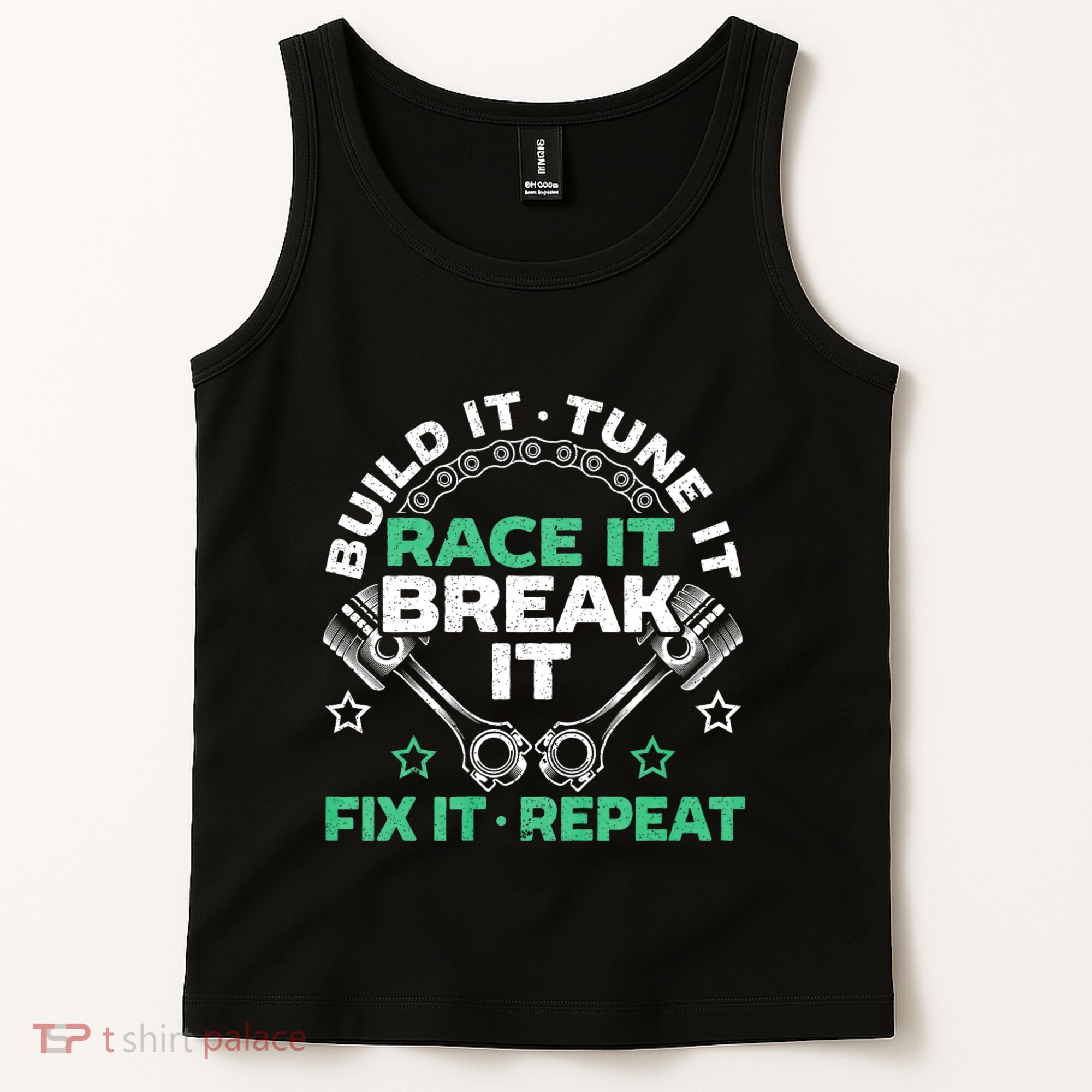 Build It Tune It Race It Break It Fix It Repeat Motorsport Tank Top