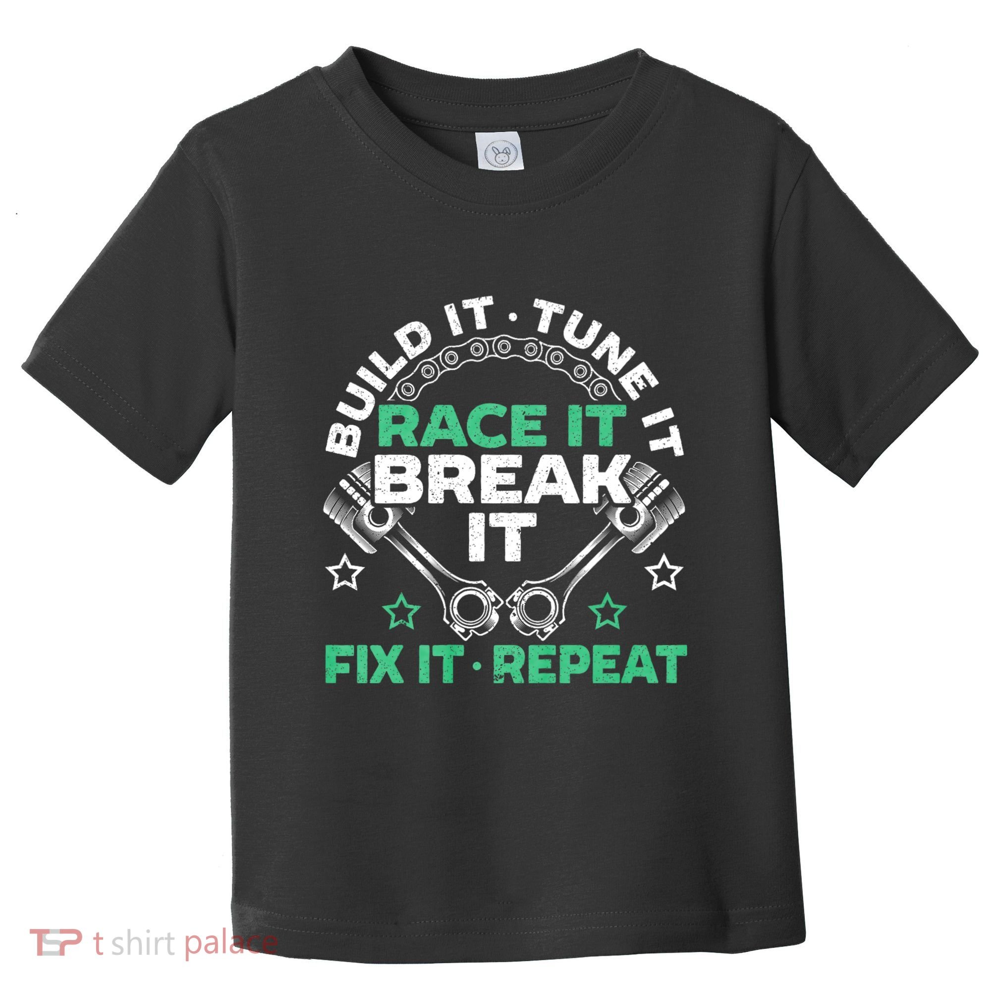 Build It Tune It Race It Break It Fix It Repeat Motorsport Toddler T-Shirt
